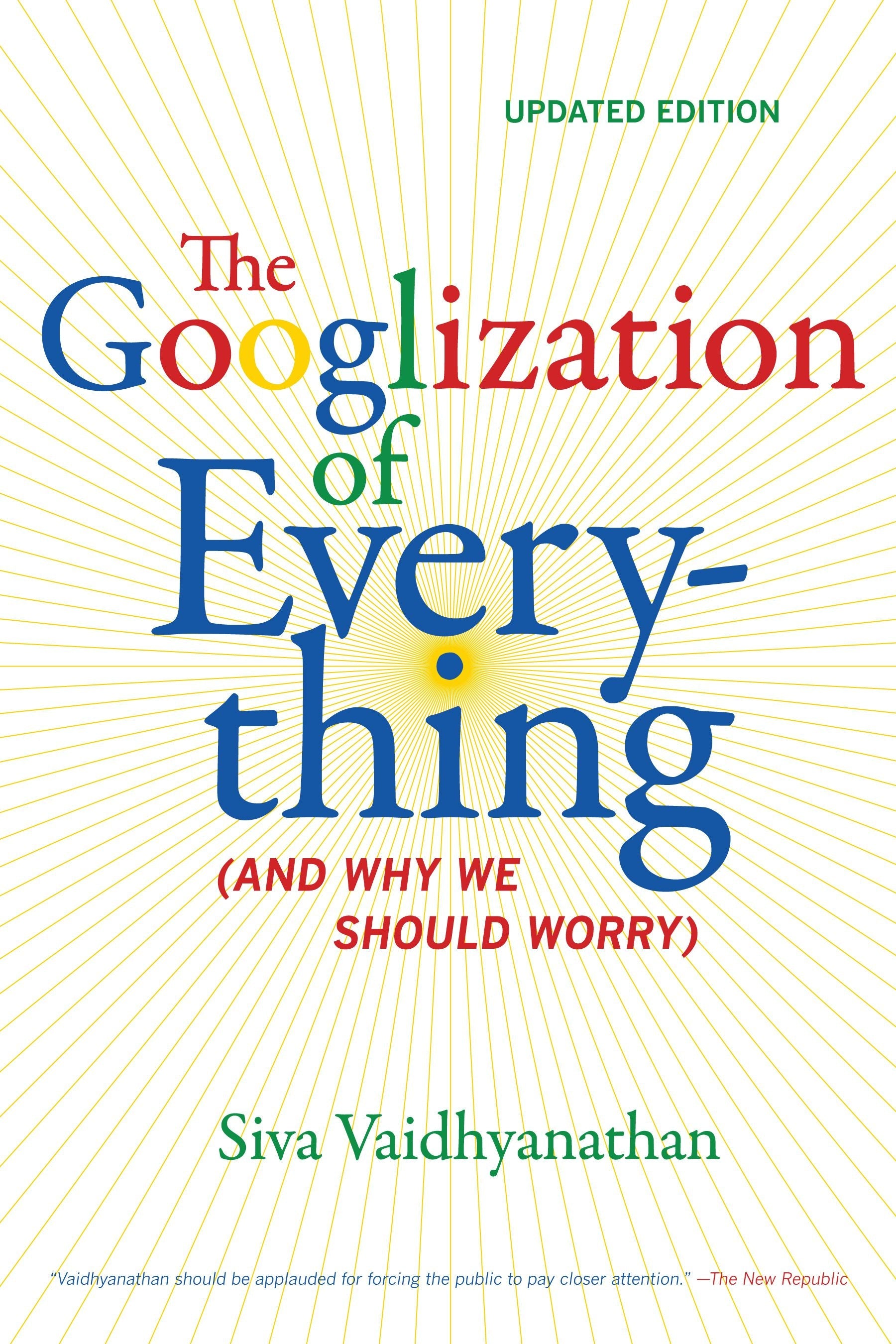 Book cover image for The Googlization of Everything ISBN: 9780520952454